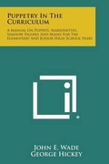 Cover: Puppetry in the Curriculum - Literary Licensing, LLC