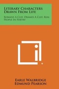 Cover: Literary Characters Drawn from Life - Literary Licensing, LLC