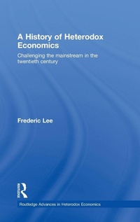 Enlarge image Cover: A History of Heterodox Economics - Routledge