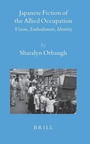 Cover: Japanese Fiction of the Allied Occupation - Brill