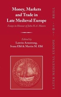 Cover: Money, Markets and Trade in Late Medieval Europe - Brill