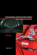 Cover: The Shanghai Yangtze River Tunnel. Theory, Design and Construction - CRC Press
