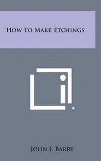 Enlarge image Cover: How to Make Etchings - Literary Licensing, LLC
