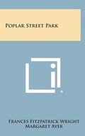 Cover: Poplar Street Park - Literary Licensing, LLC