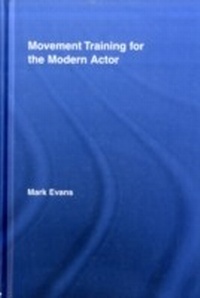 Abbildung von: Movement Training for the Modern Actor - Routledge