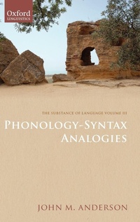 Enlarge image Cover: The Substance of Language Volume III: Phonology-Syntax Analogies - Oxford University Press