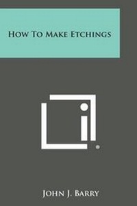 Enlarge image Cover: How to Make Etchings - Literary Licensing, LLC