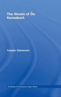 Abbildung von: The Novels of Oe Kenzaburo - Routledge