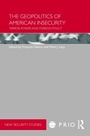 Cover: The Geopolitics of American Insecurity - Routledge