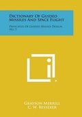 Cover: Dictionary of Guided Missiles and Space Flight - Literary Licensing, LLC