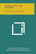 Cover: Looking Out the Window - Literary Licensing, LLC