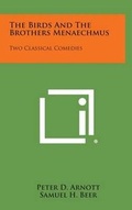 Cover: The Birds and the Brothers Menaechmus - Literary Licensing, LLC