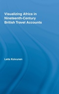 Cover: Visualizing Africa in Nineteenth-Century British Travel Accounts - Routledge