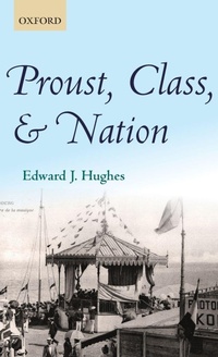 Enlarge image Cover: Proust, Class, and Nation - Oxford University Press