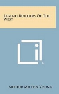 Abbildung von: Legend Builders of the West - Literary Licensing, LLC