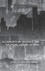 Cover: Globalization, Violence and the Visual Culture of Cities - Routledge