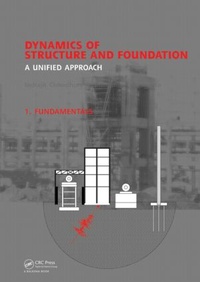 Enlarge image Cover: Dynamics of Structure and Foundation - A Unified Approach - CRC Press