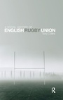 Cover: A Social History of English Rugby Union - Routledge