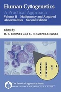 Cover: Human Cytogenetics: A Practical Approach: Volume II: Malignancy and Acquired Abnormalities - Oxford University Press