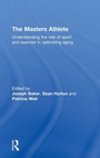 Cover: The Masters Athlete - Routledge