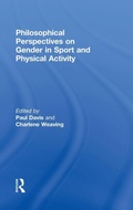 Cover: Philosophical Perspectives on Gender in Sport and Physical Activity - Routledge