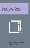 Cover: Going Light, with Backpack or Burro - Literary Licensing, LLC