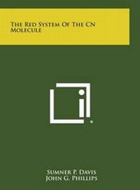 Enlarge image Cover: The Red System Of The CN Molecule - Literary Licensing, LLC