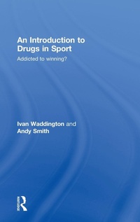 Abbildung von: An Introduction to Drugs in Sport - Routledge