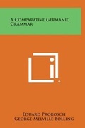Cover: A Comparative Germanic Grammar - Literary Licensing, LLC