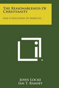 Enlarge image Cover: The Reasonableness Of Christianity - Literary Licensing, LLC