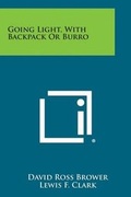 Cover: Going Light, With Backpack Or Burro - Literary Licensing, LLC