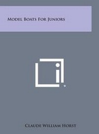 Abbildung von: Model Boats for Juniors - Literary Licensing, LLC