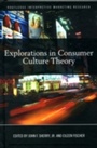 Cover: Explorations in Consumer Culture Theory - Routledge