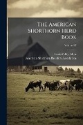 Cover: The American Shorthorn Herd Book; Volume 82 - Nabu Press