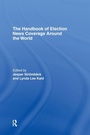 Cover: The Handbook of Election News Coverage Around the World - Routledge