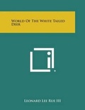 Cover: World of the White Tailed Deer - Literary Licensing, LLC