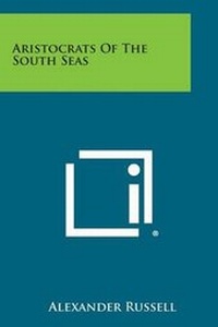 Abbildung von: Aristocrats of the South Seas - Literary Licensing, LLC