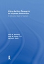 Cover: Using Action Research to Improve Instruction - Routledge