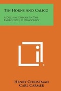 Cover: Tin Horns and Calico - Literary Licensing, LLC