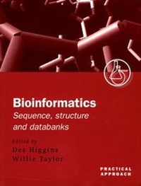 Enlarge image Cover: Bioinformatics: Sequence, Structure and Databanks - Oxford University Press
