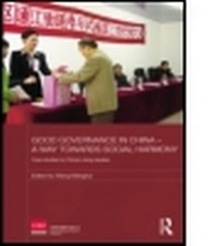 Bild vergrößern Bild: Good Governance in China - A Way Towards Social Harmony - Taylor & Francis