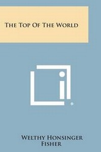 Abbildung von: The Top of the World - Literary Licensing, LLC
