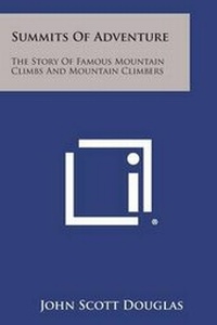 Abbildung von: Summits of Adventure - Literary Licensing, LLC