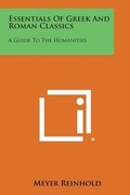 Cover: Essentials of Greek and Roman Classics - Literary Licensing, LLC