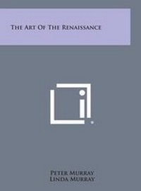 Enlarge image Cover: The Art of the Renaissance - Literary Licensing, LLC