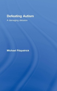 Enlarge image Cover: Defeating Autism - Routledge