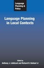 Cover: Language Planning and Policy: Language Planning in Local Contexts - Multilingual Matters