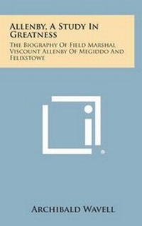 Enlarge image Cover: Allenby, a Study in Greatness - Literary Licensing, LLC