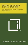 Cover: America in English Fiction, 1760-1800 - Literary Licensing, LLC