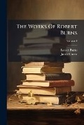 Cover: The Works Of Robert Burns - Nabu Press